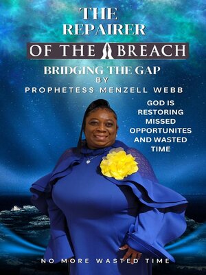 cover image of The Repairer of the Breach Bridging the Gap No More Wasted Time